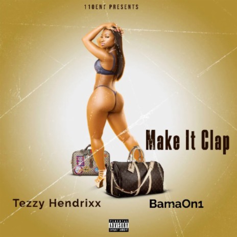 Make It Clap ft. BamaOn1 | Boomplay Music