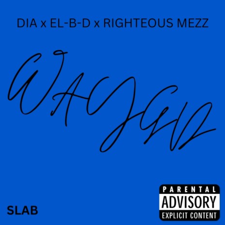 WAYGD ft. Dia & EL-B-D