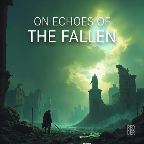 On Echoes Of The Fallen