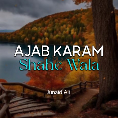 Ajab Karam Shahe Wala | Boomplay Music