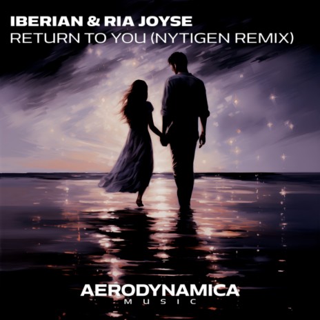 Return To You (NyTiGen Dub Radio Edit) ft. Ria Joyse | Boomplay Music