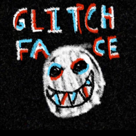GLITCHFACE (Slowed) | Boomplay Music