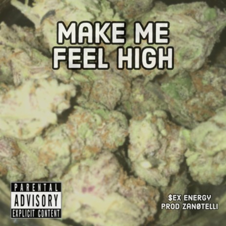 Make Me Feel High | Boomplay Music