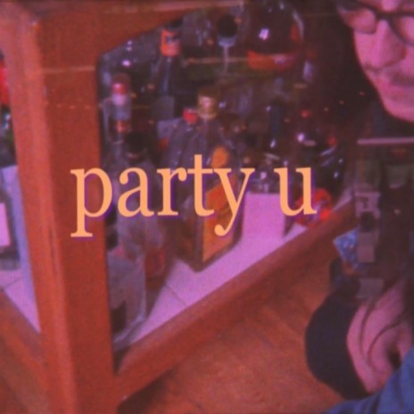 Party U | Boomplay Music