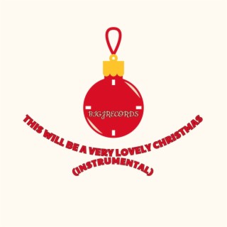 THIS WILL BE A VERY LOVELY CHRISTMAS (INSTRUMENTAL)