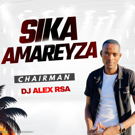 Sika Amareyza ft. Dj Alex RSA | Boomplay Music