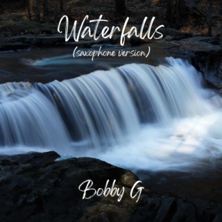 Waterfalls (Saxophone Version)