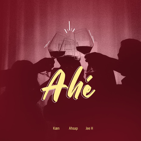 Ahé ft. Ahsap & Jee H