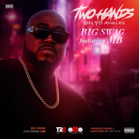 Two Hands ft. Big Swag & MB | Boomplay Music