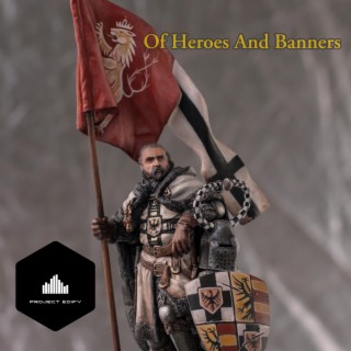 Of Heroes & Banners