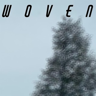 Woven