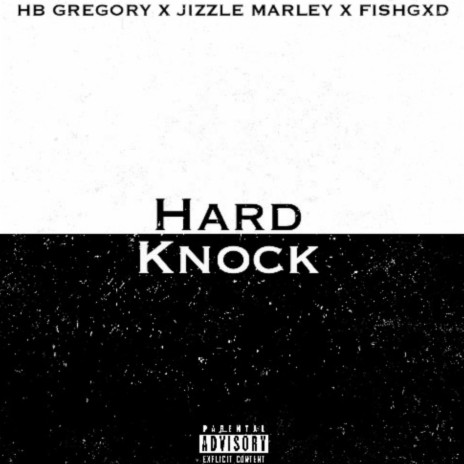 Hard Knock ft. Jizzle Marley & Fishgxd | Boomplay Music