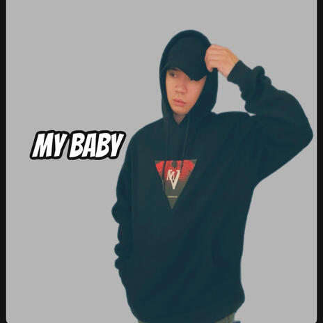 My baby | Boomplay Music