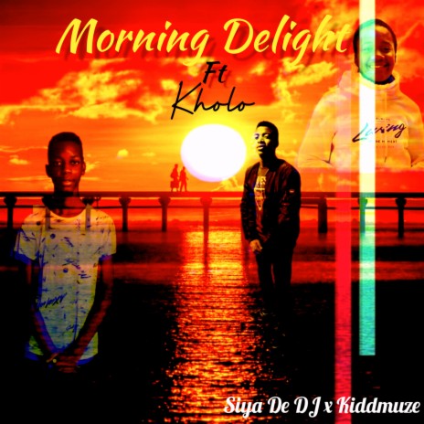 Morning Delight ft. Kholo | Boomplay Music