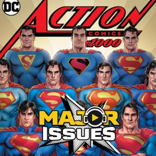 Ep 21: The Superman Character & Action Comics #1000! | Podcast