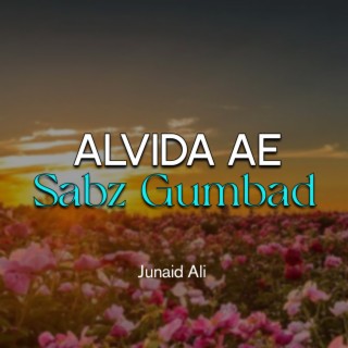 Alvida Ae Sabz Gumbad