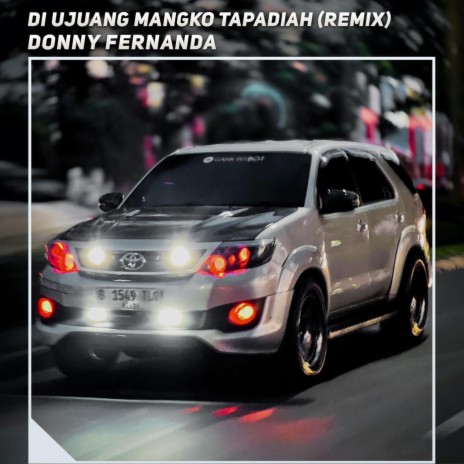 DI Ujuang Mangko Tapadiah (feat. Sandi Kawek) [Remix] | Boomplay Music