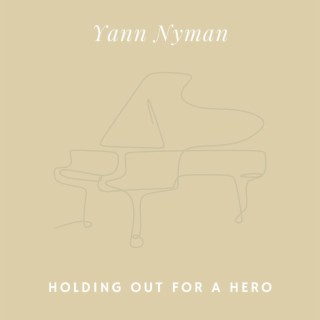 Holding out for a Hero (Arr. for Piano)
