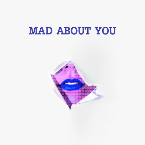 MAD ABOUT YOU (Radio Edit) | Boomplay Music