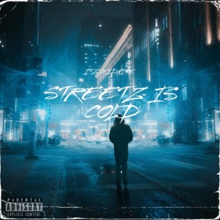 Streetz Is Cold