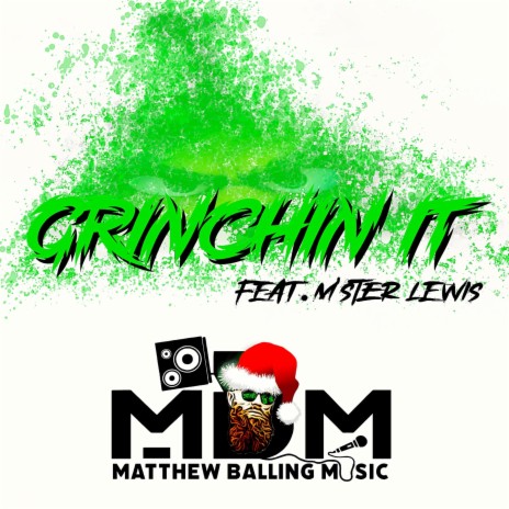 Grinchin It ft. M'ster Lewis