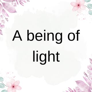 A being of light