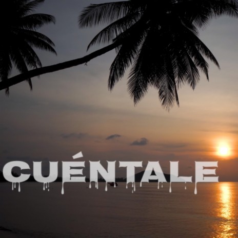 Cuéntale | Boomplay Music