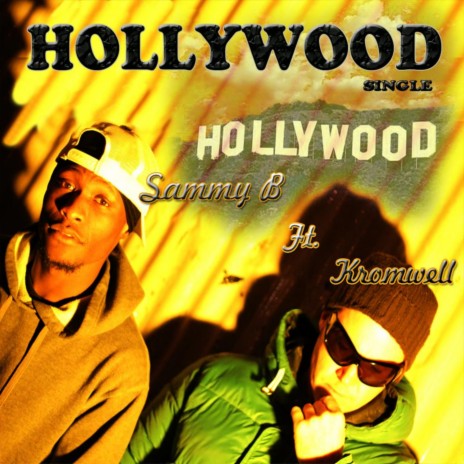 Hollywood (Feat. Kromwell) ft. Kromwell | Boomplay Music