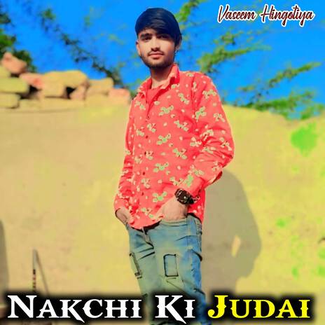 Nakchi Ki Judai | Boomplay Music