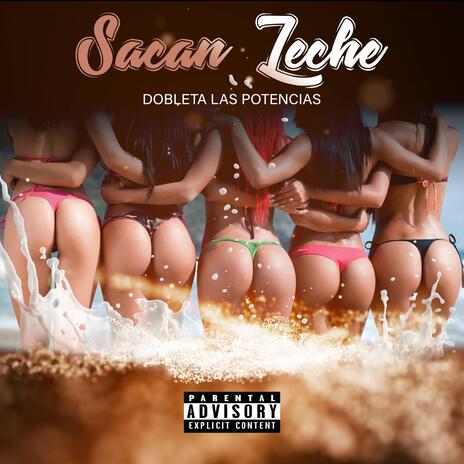 Sacan Leche | Boomplay Music