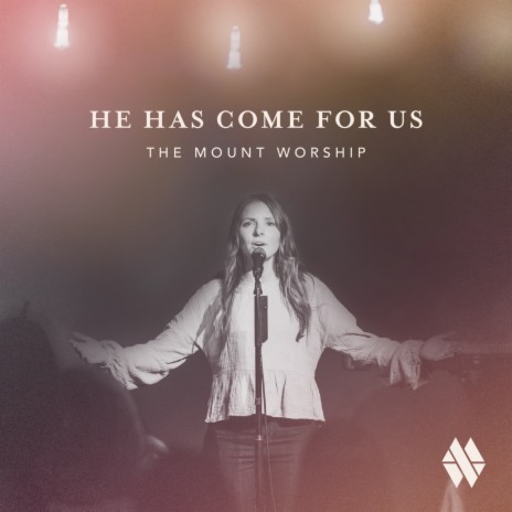 He Has Come For Us | Boomplay Music