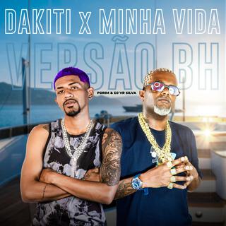 Dakiti X Minha Vida (Versão Bh)