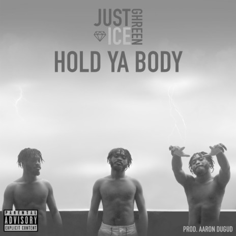 Hold Ya Body | Boomplay Music