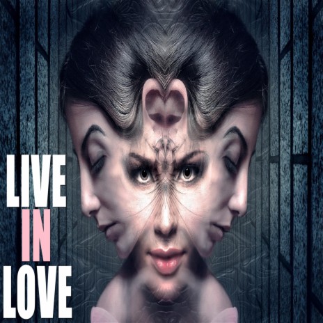 Live In Love | Boomplay Music