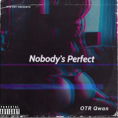 Nobodys Perfect | Boomplay Music