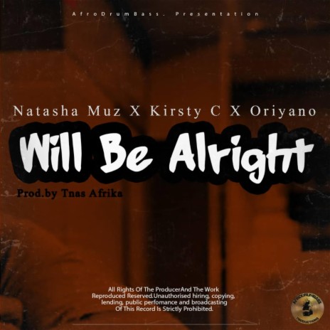 Will Be Alright (Radio Edit) ft. Kirsty C & Oriyano | Boomplay Music