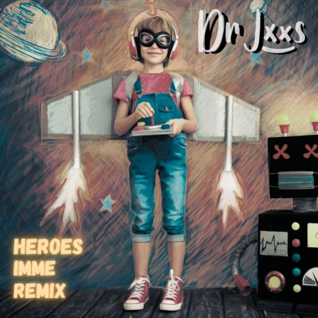Heroes (IMME Remix) | Boomplay Music