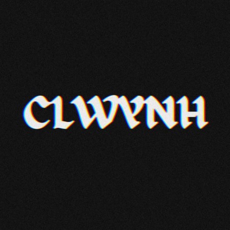 CLWYNH | Boomplay Music