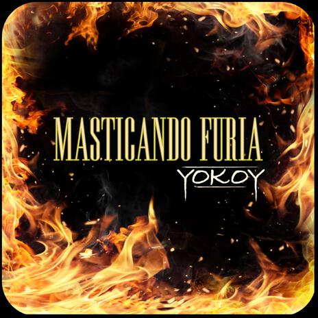 Masticando furia | Boomplay Music