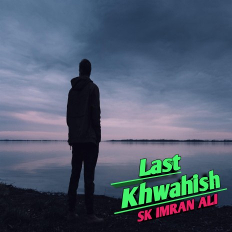 Last Khwahish | Boomplay Music