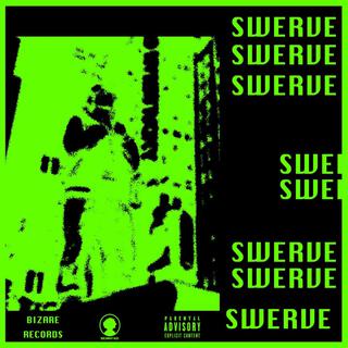 SWERVE lyrics | Boomplay Music