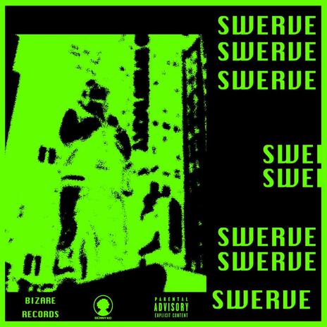 SWERVE | Boomplay Music