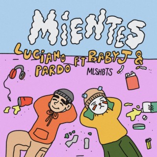 Mientes ft. Baby J & MLSHBTS lyrics | Boomplay Music