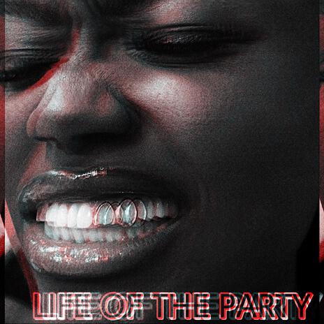 Life Of The Party | Boomplay Music