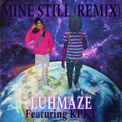 Mine Still (Remix) ft. KPKT | Boomplay Music