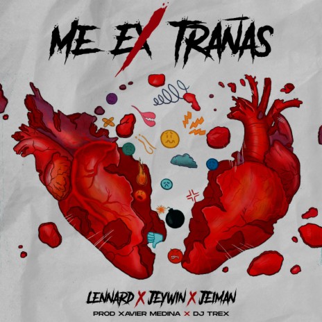 ME EX TRAÑAS ft. Jeywin, Jeiman & Xavier medina | Boomplay Music