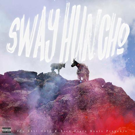 Sway Huncho | Boomplay Music