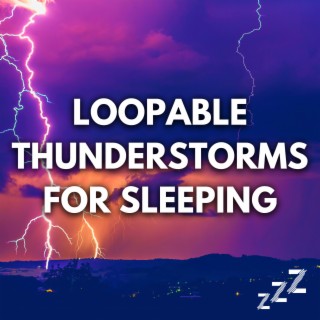 Loopable Thunderstorms For Sleeping