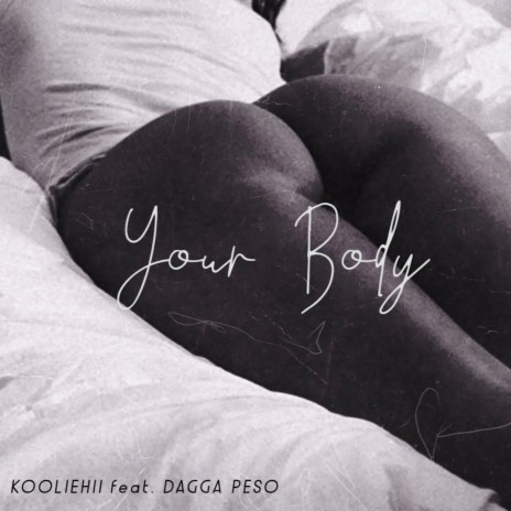 Your Body ft. Dagga Peso | Boomplay Music