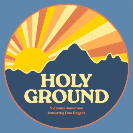 Holy Ground ft. Don Rogers | Boomplay Music